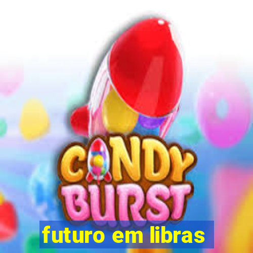 futuro em libras